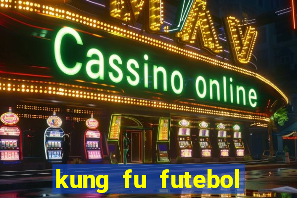 kung fu futebol clube assistir online
